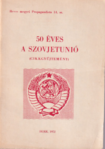 50 �ves a Szovjetuni� ( Cikkgy�jtem�ny )