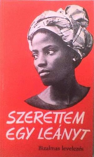 Szerettem egy le�nyt (bizalmas levelez�s) - Jogos�tott magyar ford�t�s!