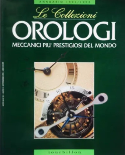 Le Collezioni - Orologi meccanici piu prestigiosi del mondo - Annuario 1991/1992