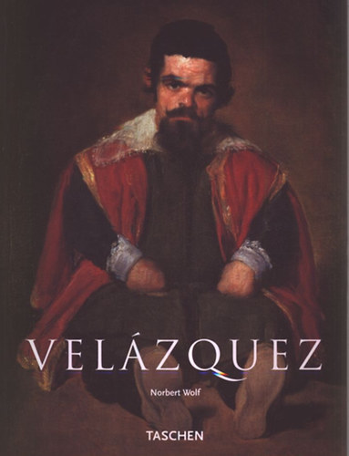 Diego Velzquez 1599-1660 - Spanyolorszg festje (Taschen)