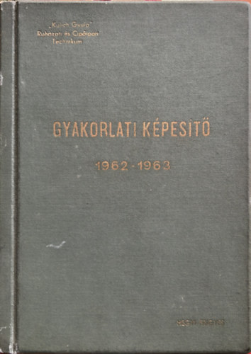 Gyakorlati kpest - 42-es frfi brcip ksztsi folyamata - 1962-63 - Kulich Gyula Ruhzati s cipipari technikum