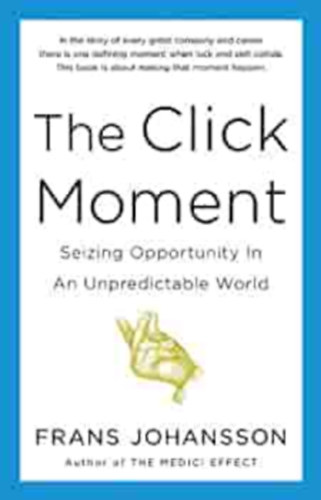 The click moment (A kattints pillanata) ANGOL NYELVEN