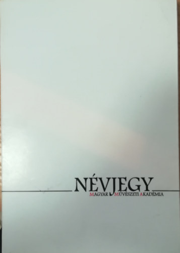 Nvjegy A Magyar Mvszeti Akadmia Kincsestra letrajzokDokumentumok