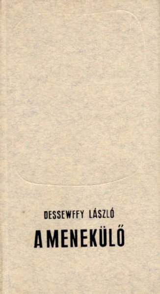 Dessewffy Lszl - A menekl