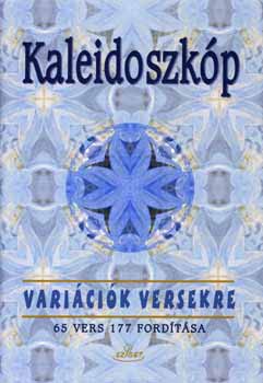 Kaleidoszkp - Varicik versekre - 65 vers 177 fordtsa