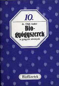 Biogygyszerek - a gygyt nvnyek (Biofzetek 10.)