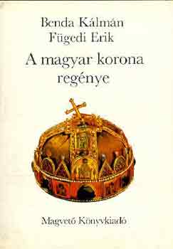A magyar korona regnye