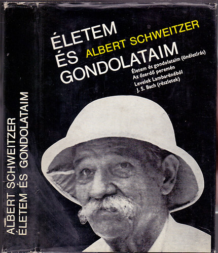 Albert Schweitzer - letem s gondolataim (nletrs) - Az serd peremn - Levelek Lambarnb l - J.S.Bach (rszletek)