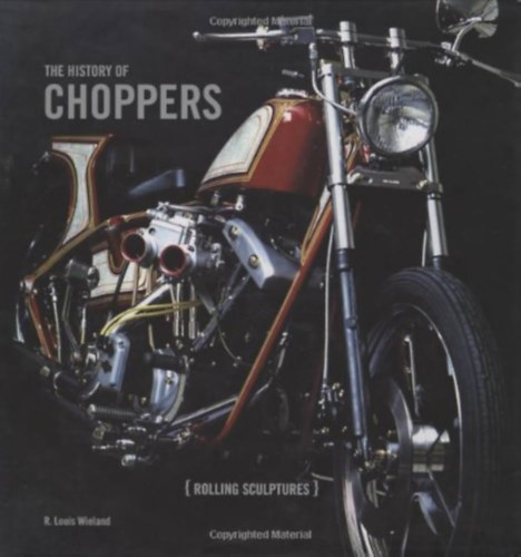 The History of Choppers: Rollings Sculptures (A Choppers motorok trtnete)