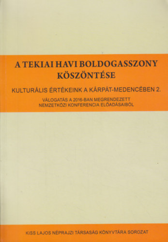 A tekiai Havi Boldogasszony k�sz�nt�se (1716-2016)