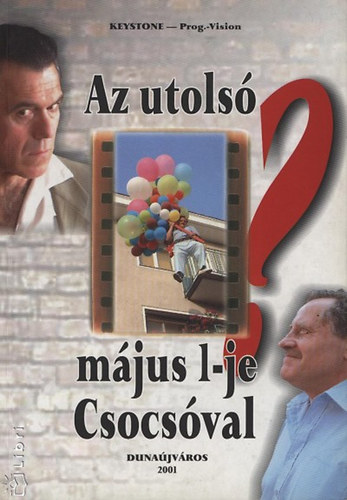 Az utols� m�jus 1-je Csocs�val