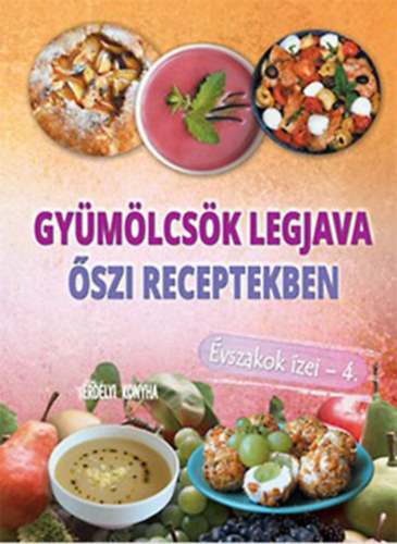 Gymlcsk legjava szi receptekben - vszakok zei 4.