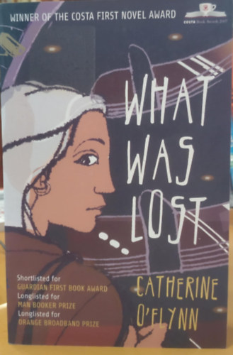 Catherine O'Flynn - What Was Lost