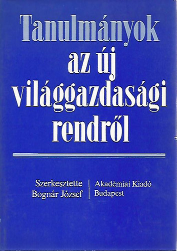 Tanulmnyok az j vilggazdasgi rendrl