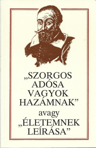 "Szogros ad�sa vagyok haz�mnak" avagy "�letemnek le�r�sa"