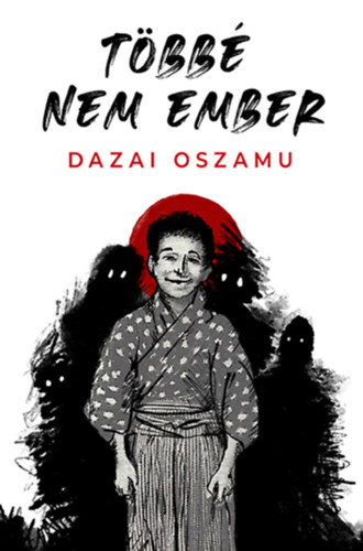 Dazai Oszamu - Tbb nem ember