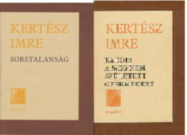 Sorstalansg + Kaddis a meg nem szletett gyermekrt ( 2 ktet )