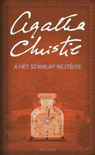 A ht szmlap rejtlye (The Seven Dials Mystery)  - Fordtotta: Kada Jlia
