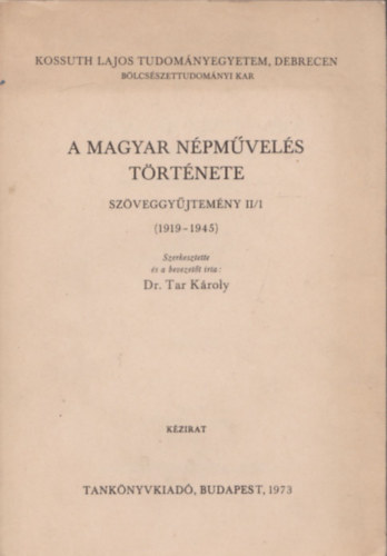 A magyar npmvels trtnete- Szveggyjtemny II/1. (1919-1945)