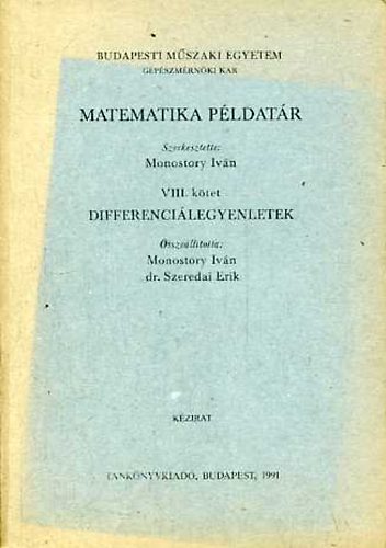 Monostory Ivn  (szerk.) - Matematika pldatr VIII. Differencilegyenletek