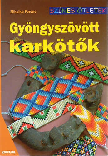 Gyngyszvtt karktk (sznes tletek 80.)