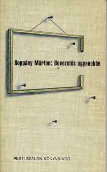 Kopp�ny M�rton - Bevezet�s ugyanebbe