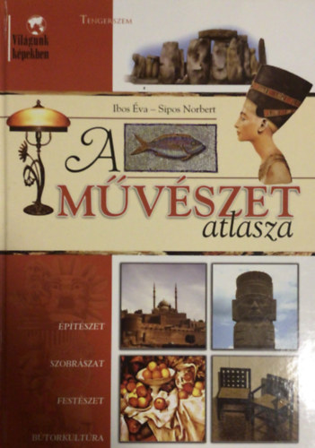 Ibos va-Sipos Norbert - A mvszet atlasza