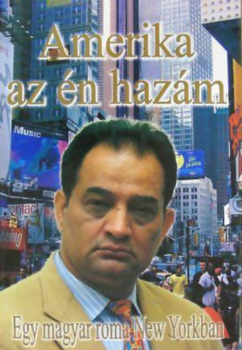 Bals - Tanka - Amerika az n hazm - egy magyar roma New Yorkban