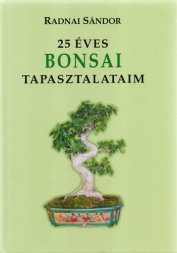 25 ves bonsai tapasztalataim