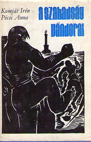 A szabadsg vndorai - magyar antifasisztk Franciaorszgban 1934-1944