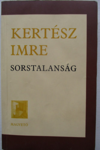 Kertsz Imre - Sorstalansg