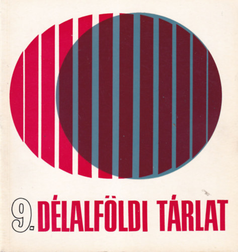 9. Dlalfldi Trlat 1973. mjus Hdmezvsrhely - jnius Szeged - jlius Szentes