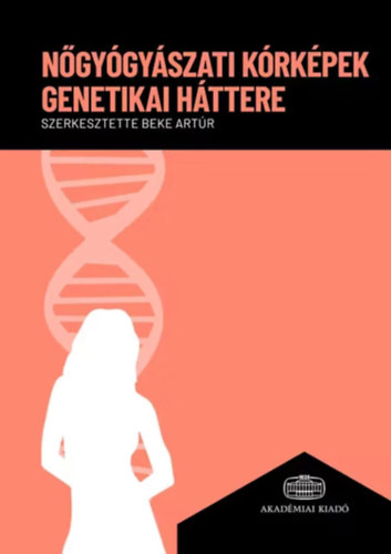 N�gy�gy�szati k�rk�pek genetikai h�ttere