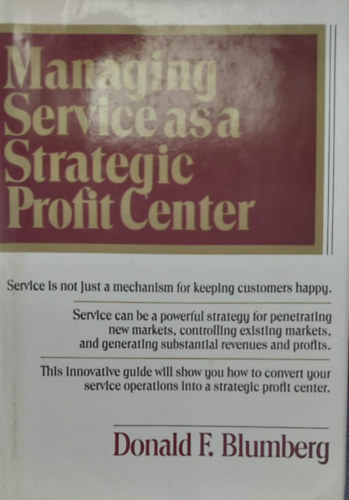 Donald F. Blumberg - Managing Service as a Strategic Profit Center