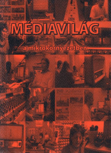Farkas Csamang Zoltn Takcs gnes - Mdiavilg a mikrokrnyezetben