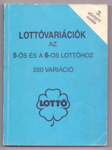 Lottvaricik gyjtemnye az 5-s s 6-os lotthoz - 250 varici (3. bvtett kiads)