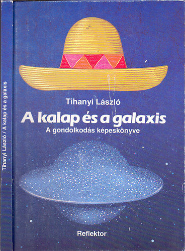 A kalap s a galaxis (A gondolkods kpesknyve)