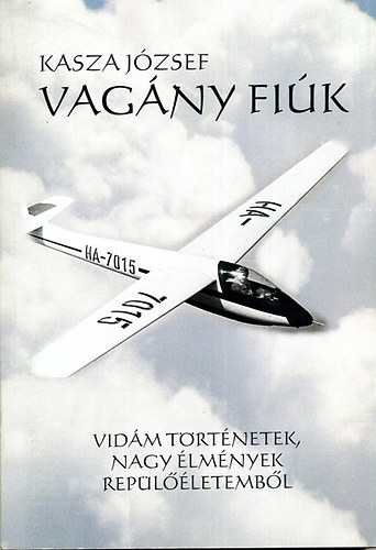 Vag�ny Fi�k - Vid�m t�rt�netek, nagy �lm�nyek rep�l��letemb�l