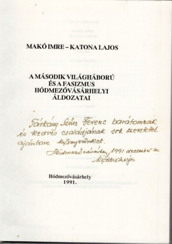 A msodik vilghbor s a fasizmus hdmezvsrhelyi ldozatai- dediklt, nvreszl szmozott pldny