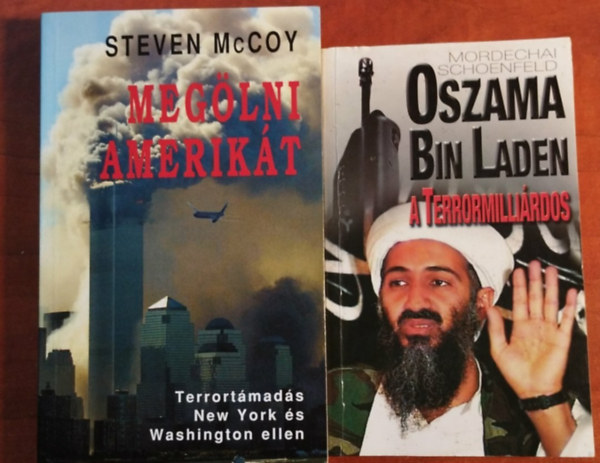 2db Terrorknyv.:Meglni amerikt (Terrortmads New York s Washington ellen)+Oszama bin Laden, a terrormillirdos
