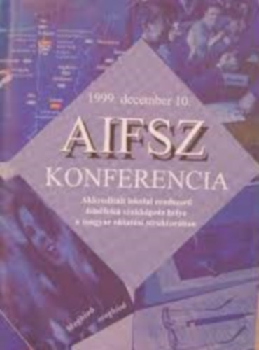 AIFSZ konferencia / 1999. december 10./ AKKREDITLT ISKOLAI RENDSZER FELSFOK SZAKKPZS HELYE A MAGYAR OKTATSI STRUKTRBAN