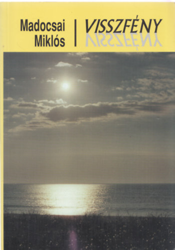 Madocsai Mikls - Visszfny
