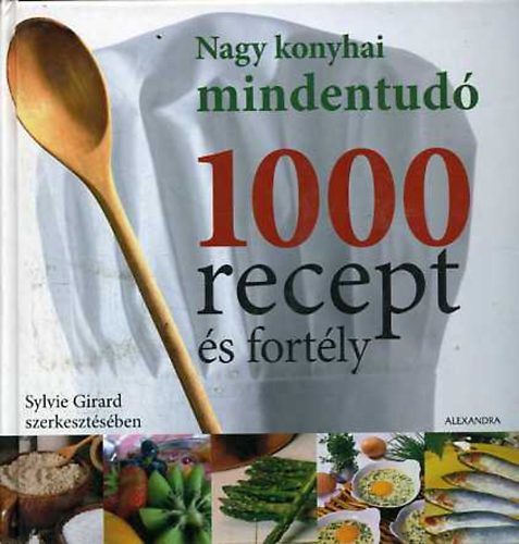 1000 recept �s fort�ly (Nagy konyhai mindentud�)