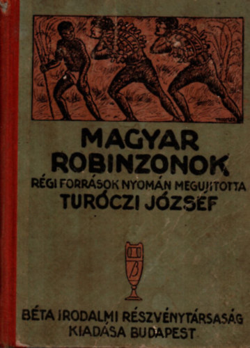 Magyar robinzonok (ill.: Trostler Gizella)