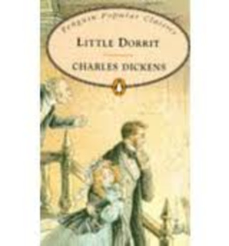 Charles Dickens - Little Dorrit (Penguin Classics)