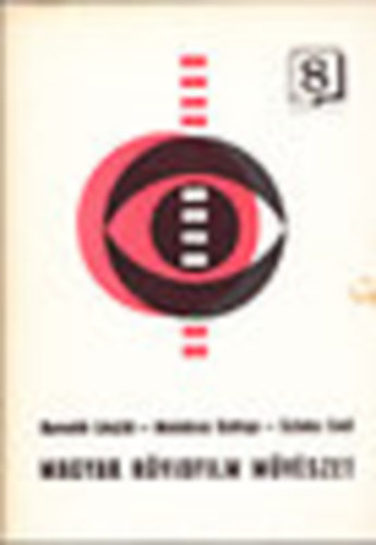 Magyar r�vidfilm m�v�szet (Filmbar�tok kisk�nyvt�ra 8.)