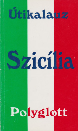 Wilhelm Voss-Gerling - Sziclia (Polyglott tikalauz)