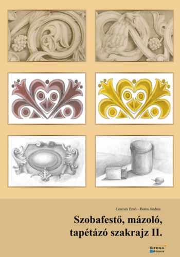 Lencs�s Ern�-Botos Andrea - Szobafest�, m�zol�, tap�t�z� szakrajz II.