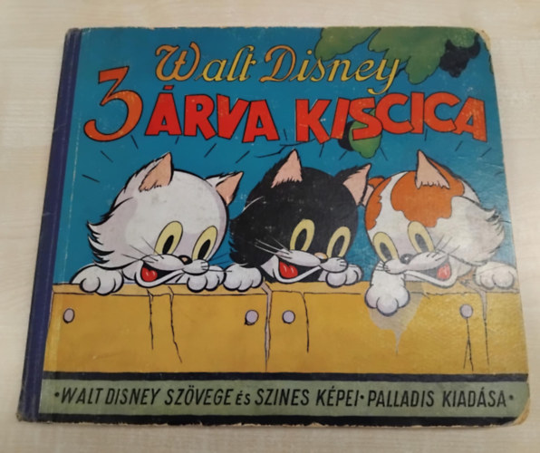 Kosryn Rz Lola  (ford.) - Hrom rva kiscica. A Walt Disney Studi szvegvel s sznes kpeivel.