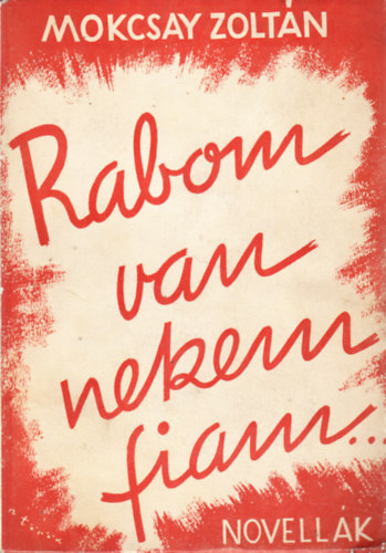 Rabom van nekem, fiam. Novellk